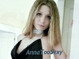 AnnaTooSexy