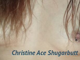 Christine_Ace_Shugarbutt