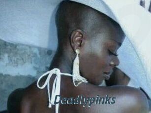 Deadlypinks