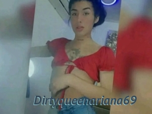 Dirtyqueenariana69