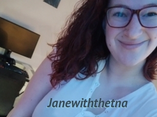 Janewiththetna