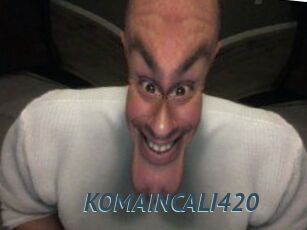 KOMAINCALI420