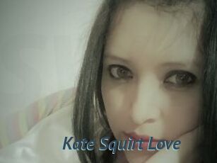 Kate_Squirt_Love