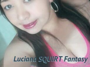 Luciana_SQUIRT_Fantasy