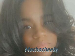 Mochacheeky