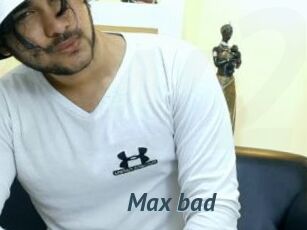 Max_bad