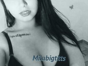 Milubigtitts