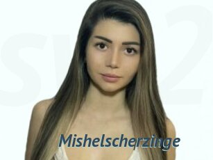 Mishelscherzinge