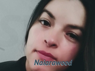 Naiarawood