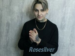 Rosesilver