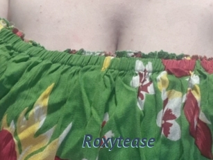 Roxytease