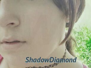 ShadowDiamond