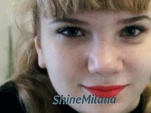 ShineMilana