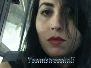 Yesmistresskali